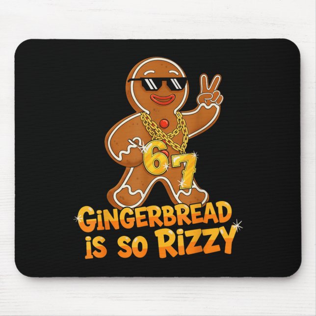 Funny Gingerbread Is So Rizzy Christmas 67 Gen Alp Mouse Pad (Front)