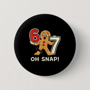 Funny Gingerbread Man 67 Six Seven For Adult Kids  2 Inch Round Button