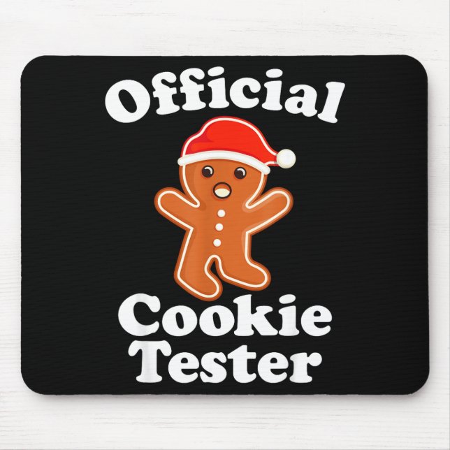 Funny Gingerbread Man Cookie Tester Christmas  Mouse Pad (Front)