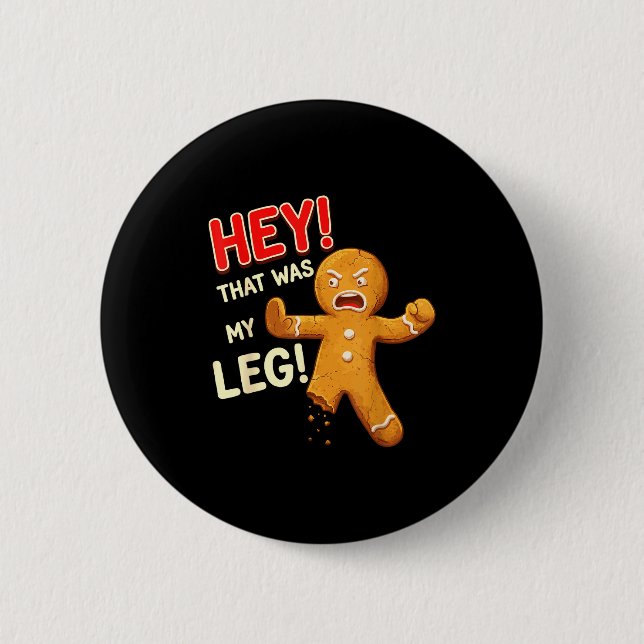 Funny Gingerbread Man Cookies That Was My Leg Cook 2 Inch Round Button (Front)
