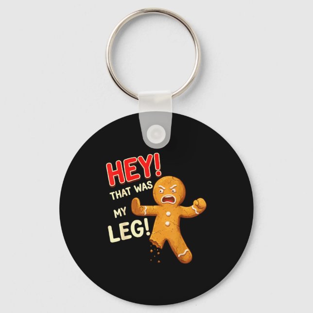 Funny Gingerbread Man Cookies That Was My Leg Cook Keychain (Front)