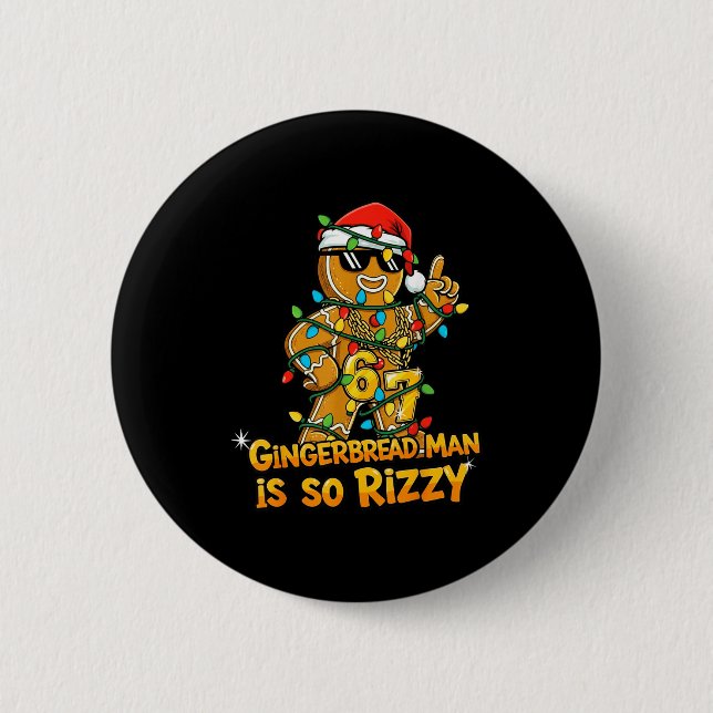 Funny Gingerbread Man Is So Rizzy Christmas Meme 6 2 Inch Round Button (Front)