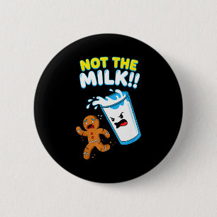 Funny Gingerbread Man Not The Milk Pun Cookies Wom 2 Inch Round Button