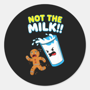 Funny Gingerbread Man Not The Milk Pun Cookies Wom Classic Round Sticker
