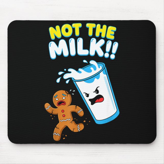 Funny Gingerbread Man Not The Milk Pun Cookies Wom Mouse Pad (Front)