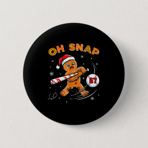 Funny Gingerbread Man Oh Snap 67 Baseball Meme Fun 2 Inch Round Button