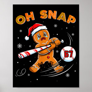 Funny Gingerbread Man Oh Snap 67 Baseball Meme Fun Poster