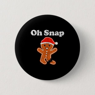 Funny Gingerbread Man Oh Snap Christmas Cookie Cos 2 Inch Round Button