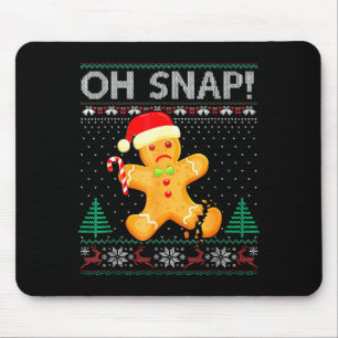 Funny Gingerbread Man Oh Snap Christmas Ugly Xmas  Mouse Pad