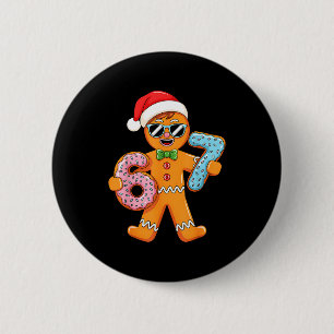 Funny Gingerbread Six Seven 67 Christmas Boys  2 Inch Round Button