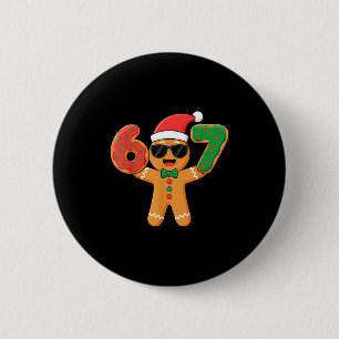 Funny Gingerbread Six Seven 67 Ice Cream Drip Chri 2 Inch Round Button