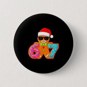 Funny Gingerbread Six Seven 67 Ice Cream Drip Chri 2 Inch Round Button