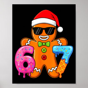 Funny Gingerbread Six Seven 67 Ice Cream Drip Chri Poster