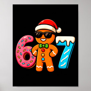 Funny Gingerbread Six Seven 67 Ice Cream Drip Chri Poster