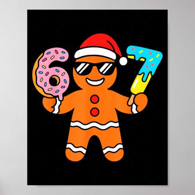 Funny Gingerbread Six Seven 67 Ice Cream Drip Chri Poster (Front)