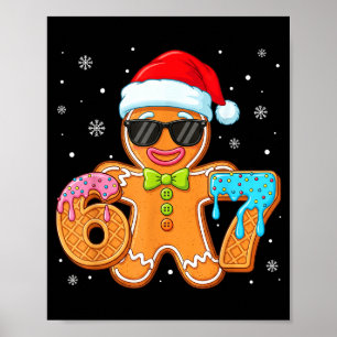 Funny Gingerbread Six Seven 67 Ice Cream Drip Chri Poster