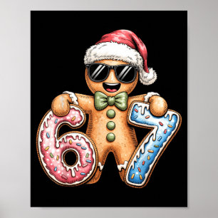 Funny Gingerbread Six Seven 67 Ice Cream Drip Chri Poster