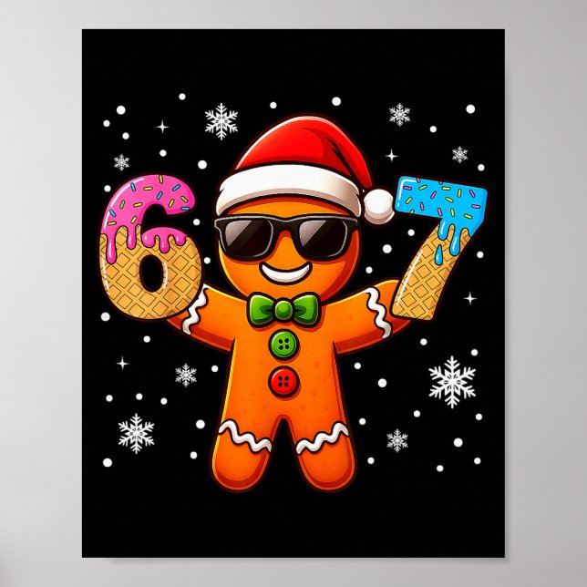 Funny Gingerbread Six Seven 67 Ice Cream Drip Chri Poster (Front)