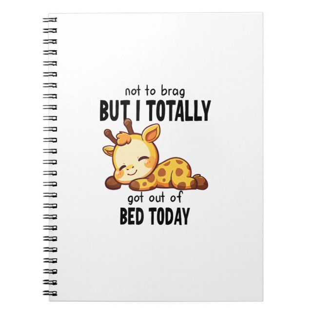 Funny Giraffe Got Out of Bed Today Accomplishment  Notebook (Front)