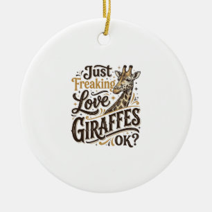 Funny Giraffe Lover Vintage Typography Shirt Desig Ceramic Ornament