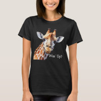 Funny Giraffe Lover's T-shirt, Was' Up?