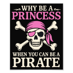 Funny Girl Why Be A Princess When You Can Be  Photo Print