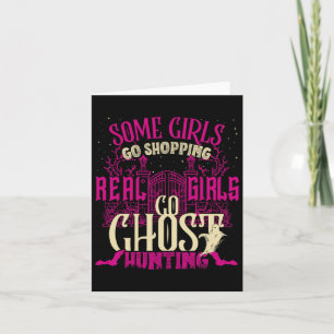 Funny Girls Go Ghost Hunting Paranormal Supernatur Card
