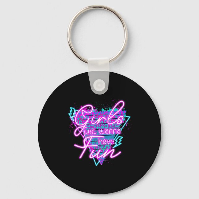 Funny Girls Just W Have Fun Awesome 70's 80's 90's Keychain (Front)