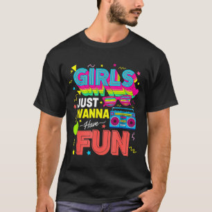 Funny Girls Just W Have Fun Awesome 70's 80's 90's T-Shirt