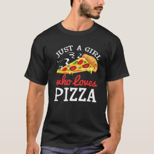 Funny Girls Pizza Lover Gift For Kids Women Ladies T-Shirt