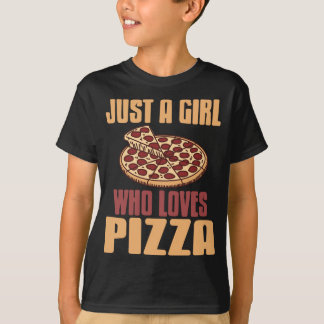 Funny Girls Pizza Lovers Gift Women Kids Cool Pizz T-Shirt