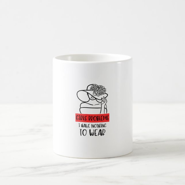 Funny Girls Problem I Have Nothing To Wear Coffee Mug (Center)