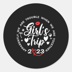 Funny Girls Trip Matching Vacation Weekend Girls P Classic Round Sticker