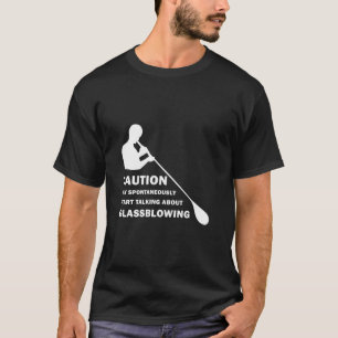 Funny GlassBlowing T-Shirt