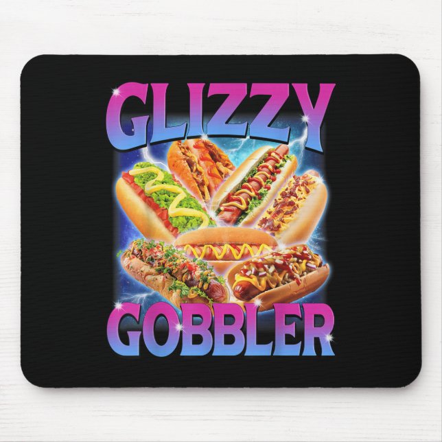 Funny Glizzy Gobbler Meme Hilarious Hot Dog Glizzy Mouse Pad (Front)