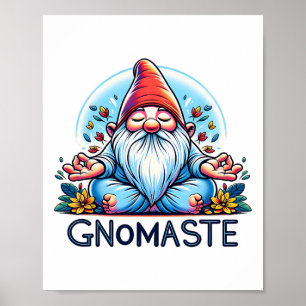 Funny Gnome Gnomaste Namaste Yoga Meditation Poster