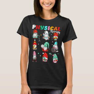 Funny Gnome Physical Therapy Pt Physical Therast C T-Shirt