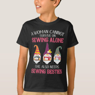Funny Gnomes Ie A Woman Cannot Survive On Sewing A T-Shirt