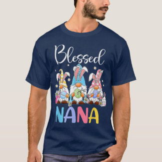 Funny Gnomies Blessed Nana Happy Easter Day Bunny T-Shirt