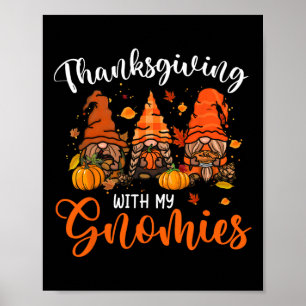 Funny Gnomies Thanksgiving Gnomes Lover Women Girl Poster