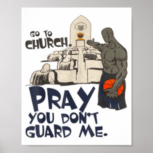 Funny Go To Church Pray You Don't Guard Me Retro G Poster