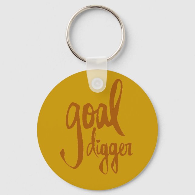 FUNNY GOAL DIGGER PLAY ON WORDS ATTITUDE MOTIVATIO KEYCHAIN (Front)