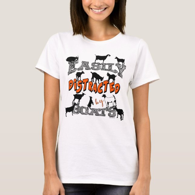 FUNNY GOAT | Cute Easily Distracted by Goats T-Shirt (Front)