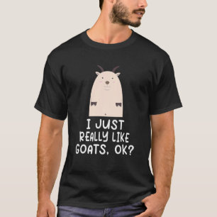 Funny Goat I Just Really Like Goats OK Cute Goat L T-Shirt