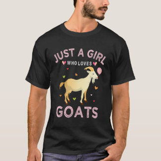 Funny Goat Lover Gift Just A Girl Who Loves Goats T-Shirt