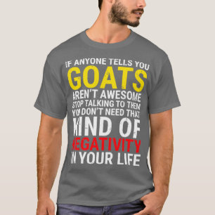 Funny Goat Lover If Anyones Tells You Goats Arent T-Shirt