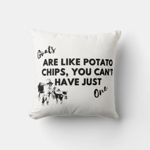 Funny Goat Quote: Goats are Like Potato Chips  Throw Pillow