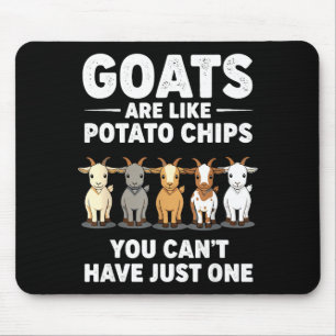 Funny Goats Are Like Tato Chips, You Cant Have Jus Mouse Pad