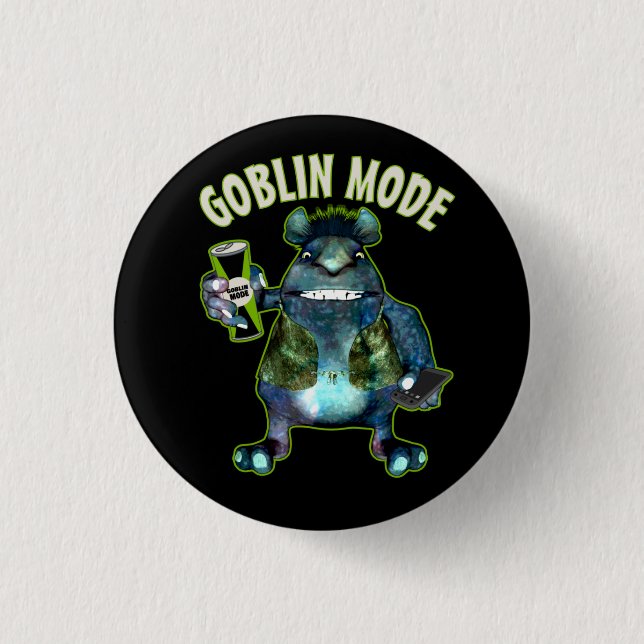 Funny Goblin Mode Lazy Troll Slobbin Antisocial  T 1 Inch Round Button (Front)