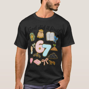 Funny God Did It First 67 Six Seven Christian Bibl T-Shirt